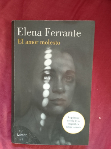 Ferrante Elena  El Amor Molesto