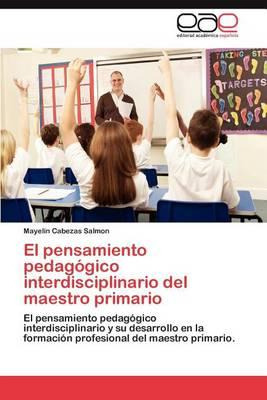 Libro El Pensamiento Pedagogico Interdisciplinario Del Ma...