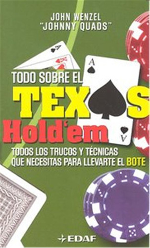 Todo Sobre El Texas Holdem - Wenzel,john