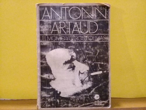 El Momo Y Otros Poemas - Antonin Artaud - Ediciones Calden