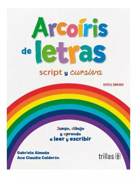 Arcoiris De Letras Con Letra Script Y Cursiva Nueva Ed.