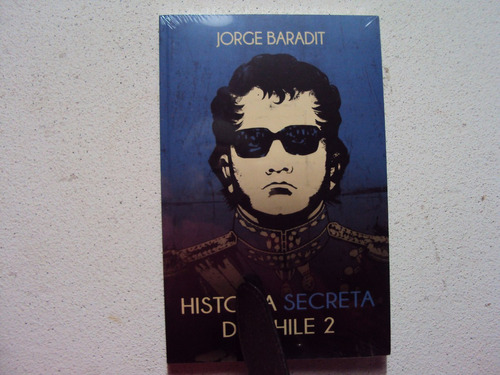 Historia Secreta De Chile  Nro 2por Jorge Barardit