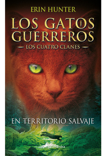Los Gatos Guerreros 1 - En Territorio Salvaje - Erin Hunter