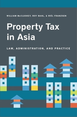 Libro Property Tax In Asia: Law, Administration, And Prac...