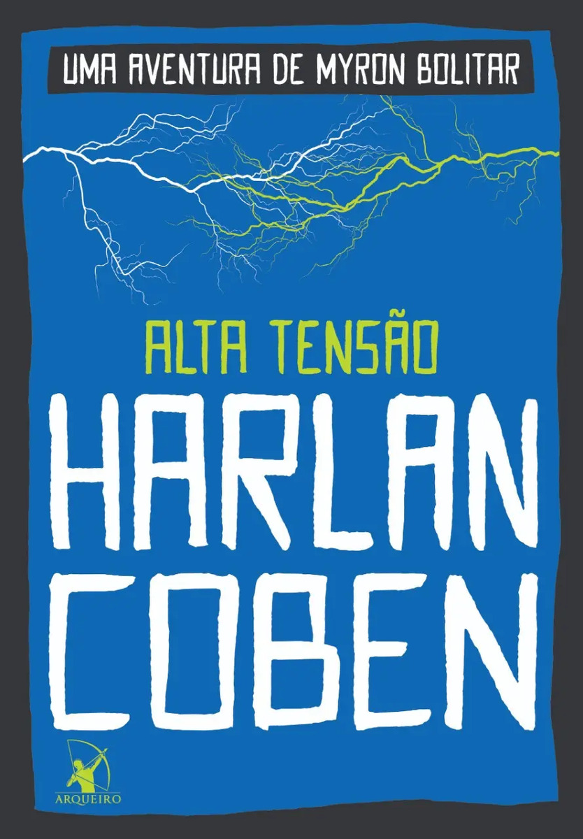 Alta tensão (Myron Bolitar – Livro 10), de Coben, Harlan. Editora Arqueiro Ltda., capa mole (2019)