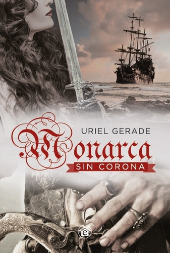 Monarca Sin Corona - Uriel Gerade, De Gerade, Uriel. Editorial El Emporio Ediciones, Tapa Blanda En Español