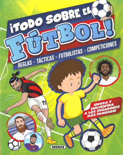 Libro: ¡todo Sobre El Fútbol!. Susaeta, Equipo. Susaeta Edic