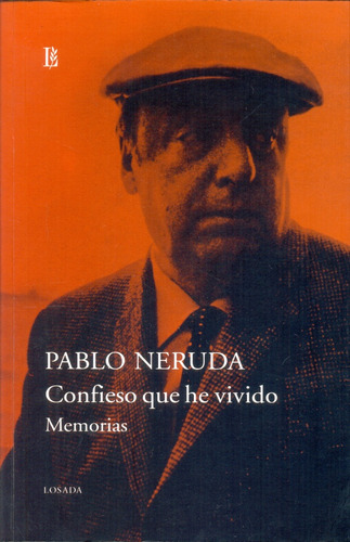 Confieso Que He Vivido - Pablo Neruda