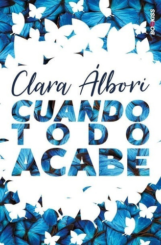 Cuando Todo Acabe - Clara Albori