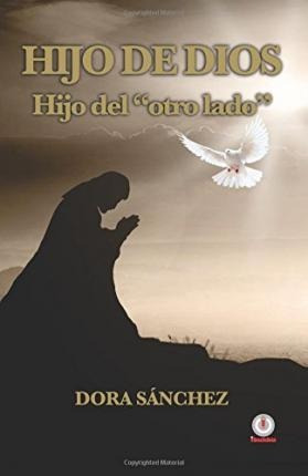 Hijo De Dios, Hijo Del  Otro Lado  - Dora Sanchez