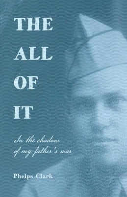 Libro The All Of It: In The Shadow Of My Father's War - C...