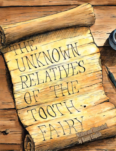 The Unknown Relatives Of The Tooth Fairy, De English, Randy. Editorial Xlibris Corp, Tapa Blanda En Inglés