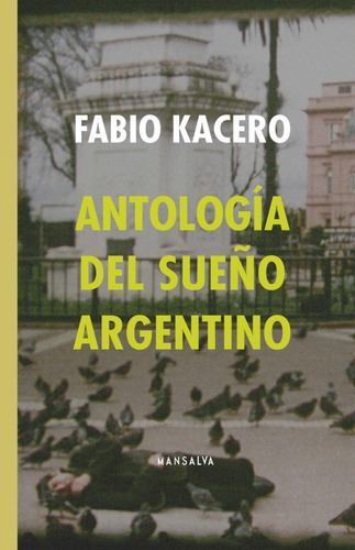 Antologia Del Sueño Argentino - Kacero Fabio (libro)