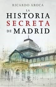 Historia Secreta De Madrid (rustica) - Aroca Ricardo (papel)