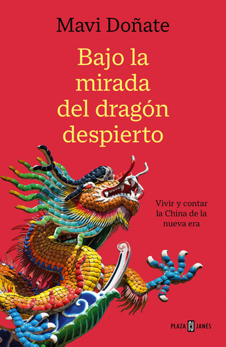 Bajo La Mirada Del Dragón Despierto - Doñate, Mavi