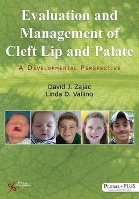 Evaluation And Management Of Cleft Lip And Palate: A Deve...