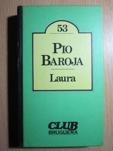 Laura - Pio Baroja - Ed.bruguera