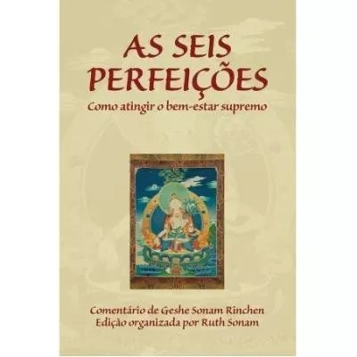 As Seis Perfeições: Como Atingir O Bem-estar Supremo