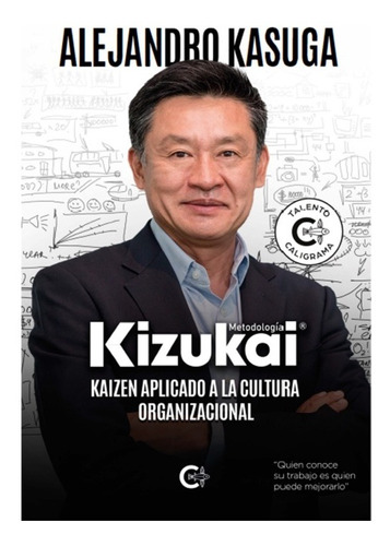 Kizukai. Kaizen Aplicado A La Cultura Organizacional