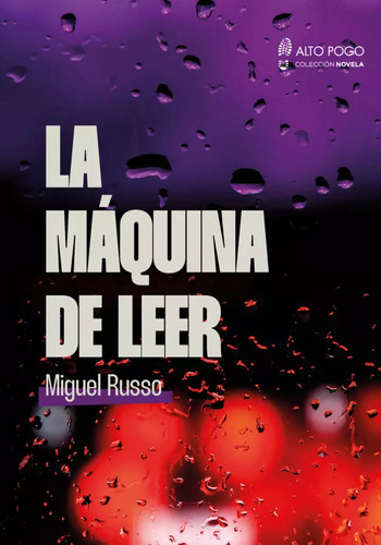 La Máquina De Leer / Miguel Russo / Ed. Alto Pogo / Nuevo