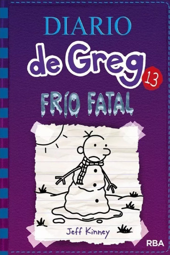 Frio Fatal. Diario De Greg 13. Jeff Kinney. Tapa Blanda En Español