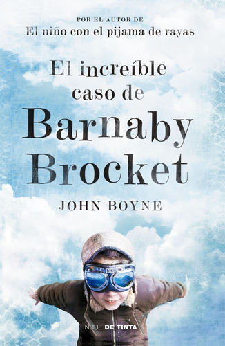 El increíble caso de Barnaby Brocket, de Boyne, John. Serie Middle Grade Editorial Nube de Tinta, tapa blanda en español, 2014