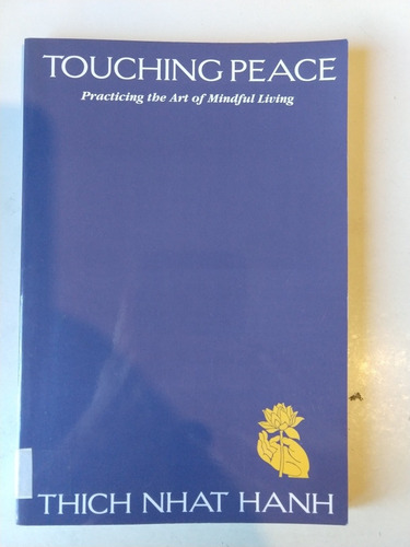 Touching Peace Thich Nhat Hanh