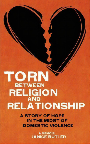 Torn Between Religion And Relationship, De Janice Butler. Editorial Clay Bridges Press, Tapa Blanda En Inglés