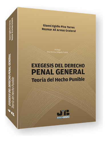 Exegesis Del Derecho Penal General - Piva Gianni Egidio Arma