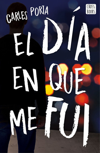 Libro - El Día En Que Me Fui 