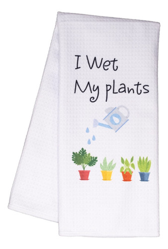 Toalla I Wet My Plants - Regalos Para Amantes De Las Planta.