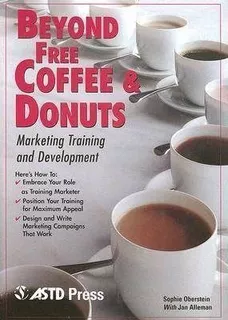 Beyond Free Coffee And Donuts - Sophie Oberstein