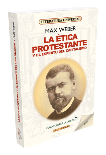 La Ética Protestante Y El Espíritu Del Capitalismo, De Max Weber. Editorial Fontana, Tapa Blanda En Español