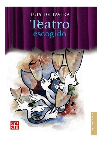 Literatura: Teatro Escogido | Luis De Tavira