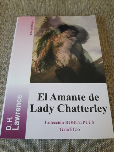 El Amante De Lady Chatterley - D. H. Lawrence - Gradifco R P