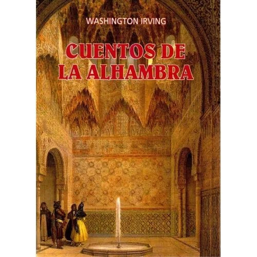 Cuentos De La Alhambra. Washington Irving