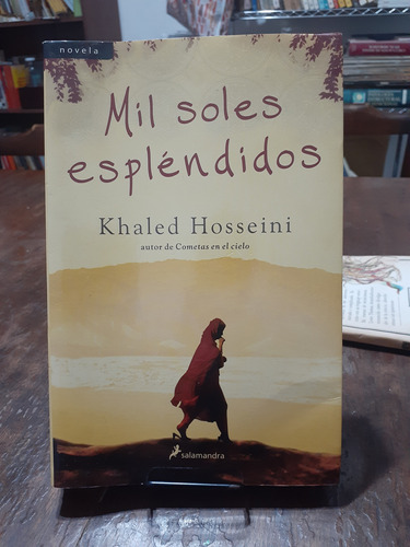 Mil Soles Espléndidos.  Khaled Hosseini.  Salamandra 