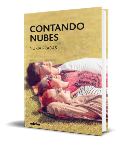 Contando Nubes, De Nuria Pradas. Editorial Edebe, Tapa Blanda En Español, 2018