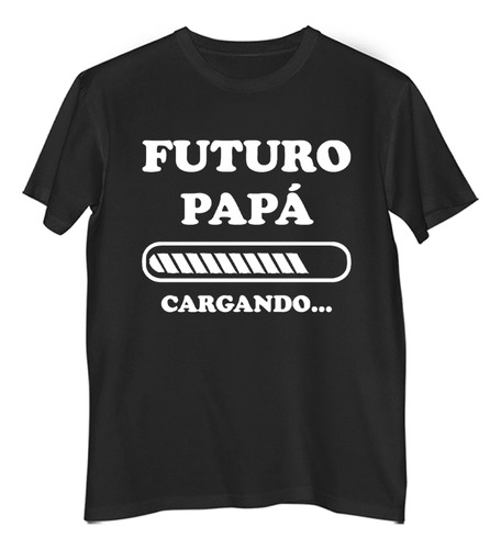 Remera Hombre Color Futuro Papa Cargando En Proceso