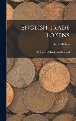 Libro English Trade Tokens; The Industrial Revolution Ill...