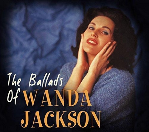 Cd The Ballads Of Wanda Jackson - Jackson, Wanda