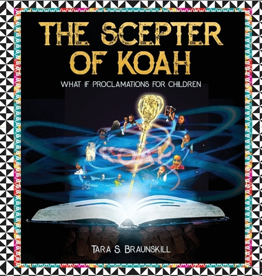 Libro The Scepter Of Koah: What If Proclamations For Chil...
