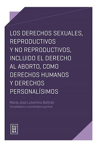 Derechos Sexuales, Reproductivos Y No Reproductivos Beltran