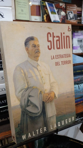Walter Laqueur  Stalin La Estrategia Del Terror 