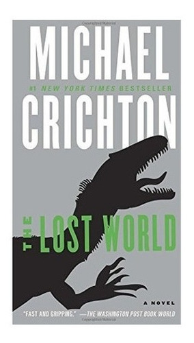 The Lost World: A Novel (jurassic Park) - Michael ...