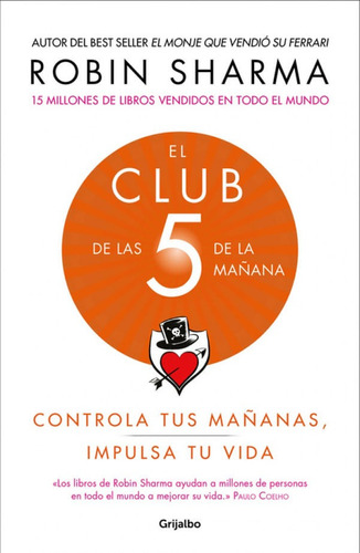 El Club De Las 5 De La Mañana. Robin Sharma. Editorial Grijalbo En Español. Tapa Blanda