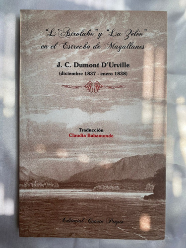  L´astrolabe  Y  La Zélee  En El Estrecho De Magallanes 