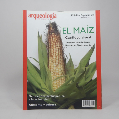 Arqueología Mexicana Edición Especial 38 El Maíz Af6