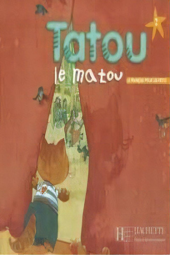 Tatou Le Matou 2ãâº Eso Profesor Sgefr2eso, De Aa.vv. Editorial Hachette Texto En Francés