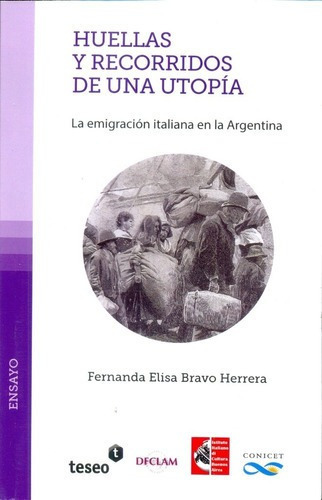 Huellas Y Recorridos De Una Utopía - Bravo Herrera,, de BRAVO HERRERA, FERNANDA ELSA. Editorial Teseo en español